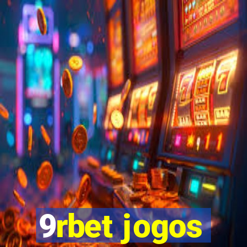 9rbet jogos